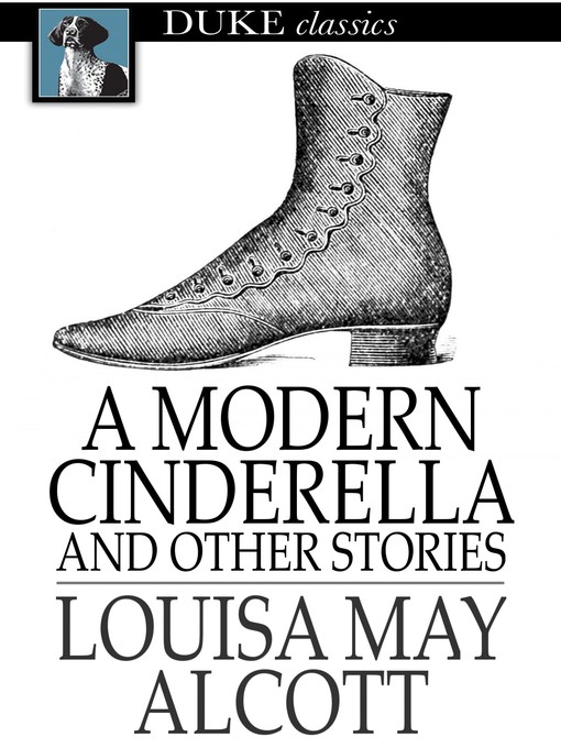 Title details for A Modern Cinderella by Louisa May Alcott - Wait list